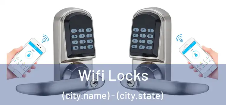  Wifi Locks (city.name) - (city.state)